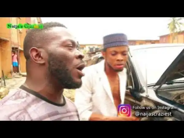 Video: Naijas Craziest Comedy – The Aboki Mechanic